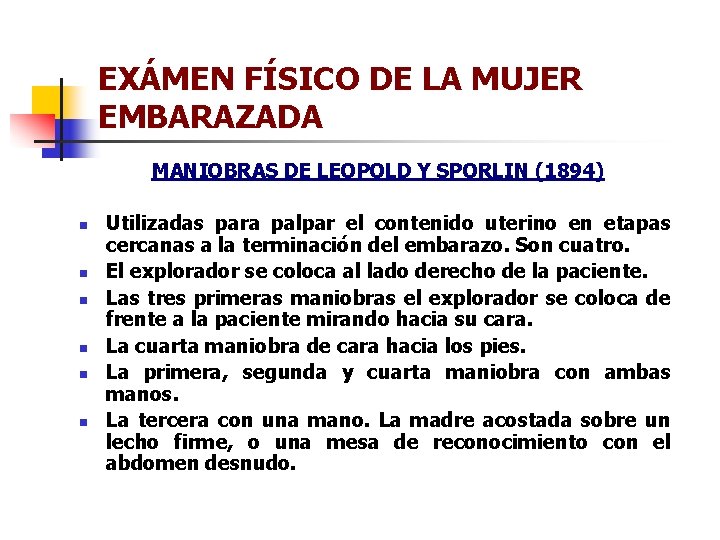 EXÁMEN FÍSICO DE LA MUJER EMBARAZADA MANIOBRAS DE LEOPOLD Y SPORLIN (1894) n n