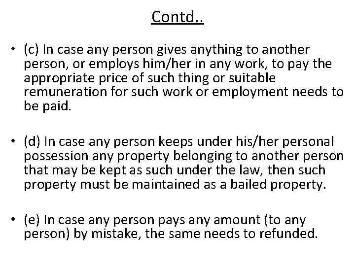 Contd. . • (c) In case any person gives anything to another person, or