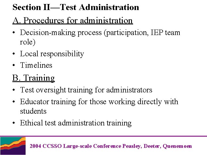 Section II—Test Administration A. Procedures for administration • Decision-making process (participation, IEP team role)