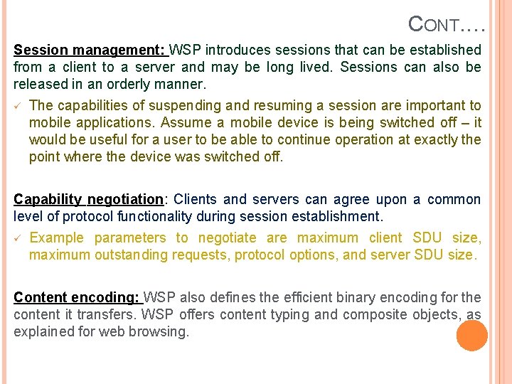 CONT. … Session management: WSP introduces sessions that can be established from a client