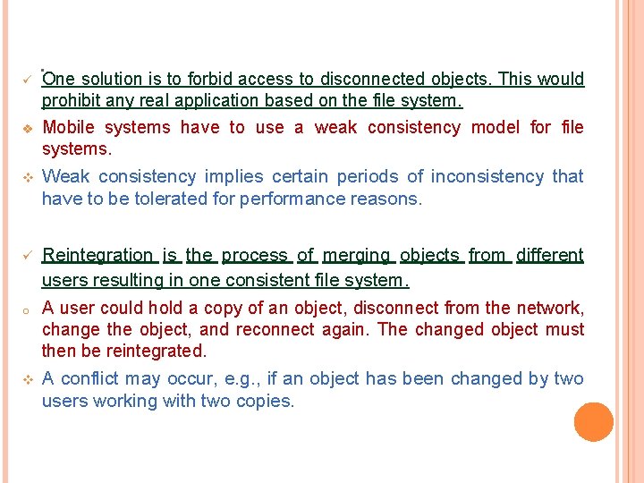 ü . One solution is to forbid access to disconnected objects. This would prohibit
