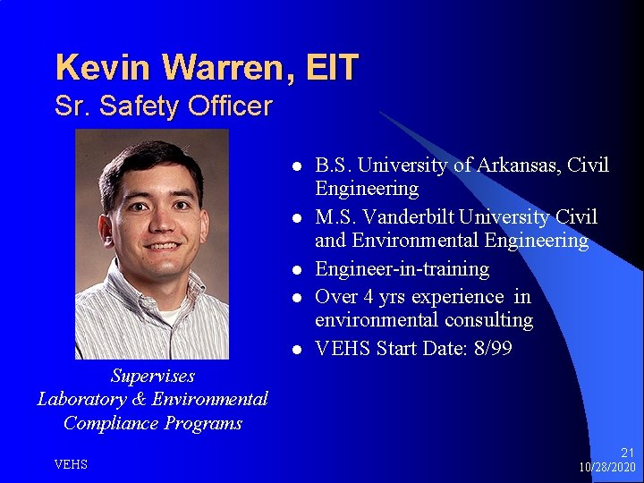 Kevin Warren, EIT Sr. Safety Officer l l l B. S. University of Arkansas,