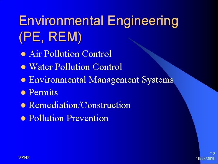 Environmental Engineering (PE, REM) Air Pollution Control l Water Pollution Control l Environmental Management