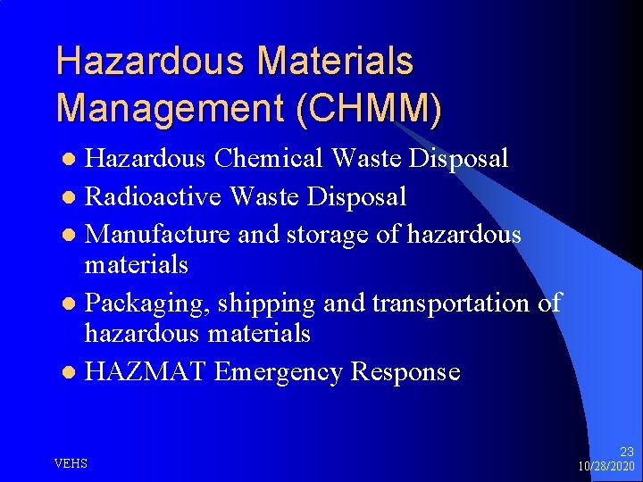 Hazardous Materials Management (CHMM) Hazardous Chemical Waste Disposal l Radioactive Waste Disposal l Manufacture