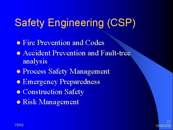 Safety Engineering (CSP) Fire Prevention and Codes l Accident Prevention and Fault-tree analysis l