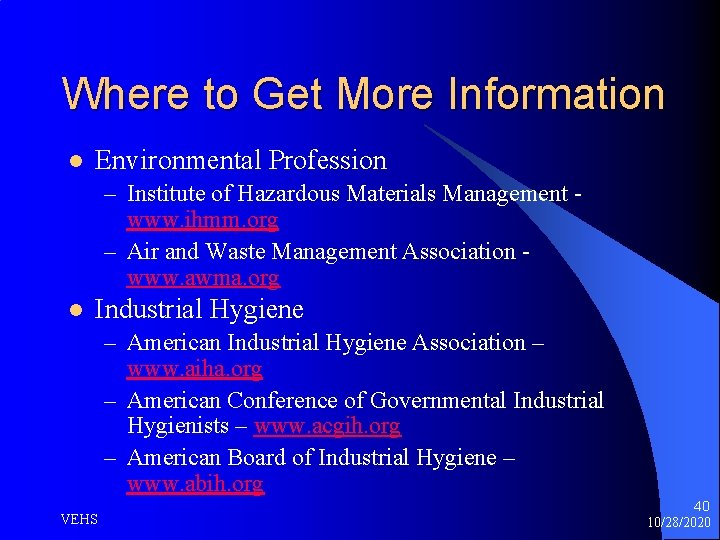 Where to Get More Information l Environmental Profession – Institute of Hazardous Materials Management