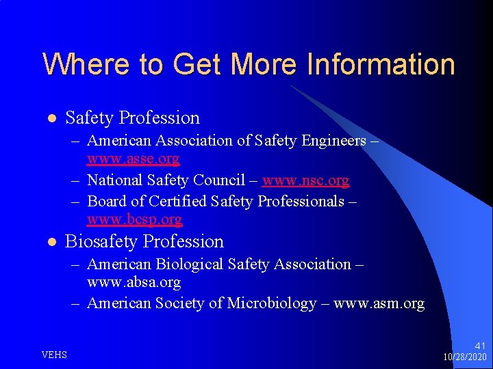 Where to Get More Information l Safety Profession – American Association of Safety Engineers