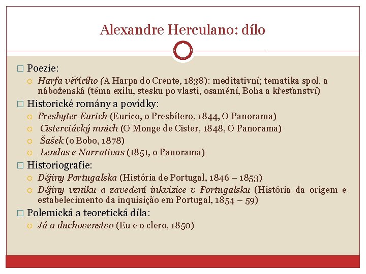 Alexandre Herculano: dílo � Poezie: Harfa věřícího (A Harpa do Crente, 1838): meditativní; tematika