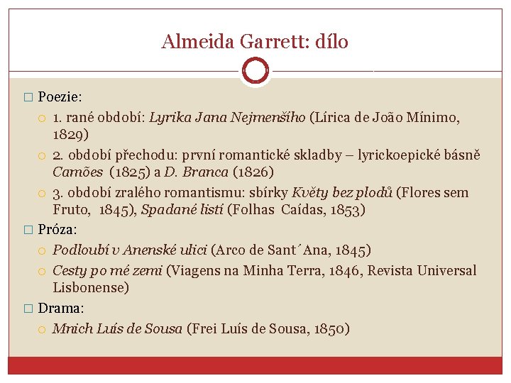 Almeida Garrett: dílo � Poezie: 1. rané období: Lyrika Jana Nejmenšího (Lírica de João