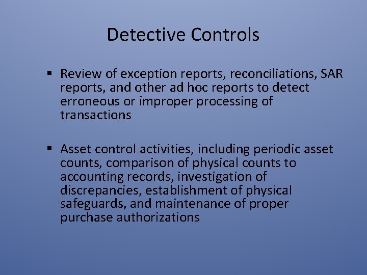 Detective Controls § Review of exception reports, reconciliations, SAR reports, and other ad hoc