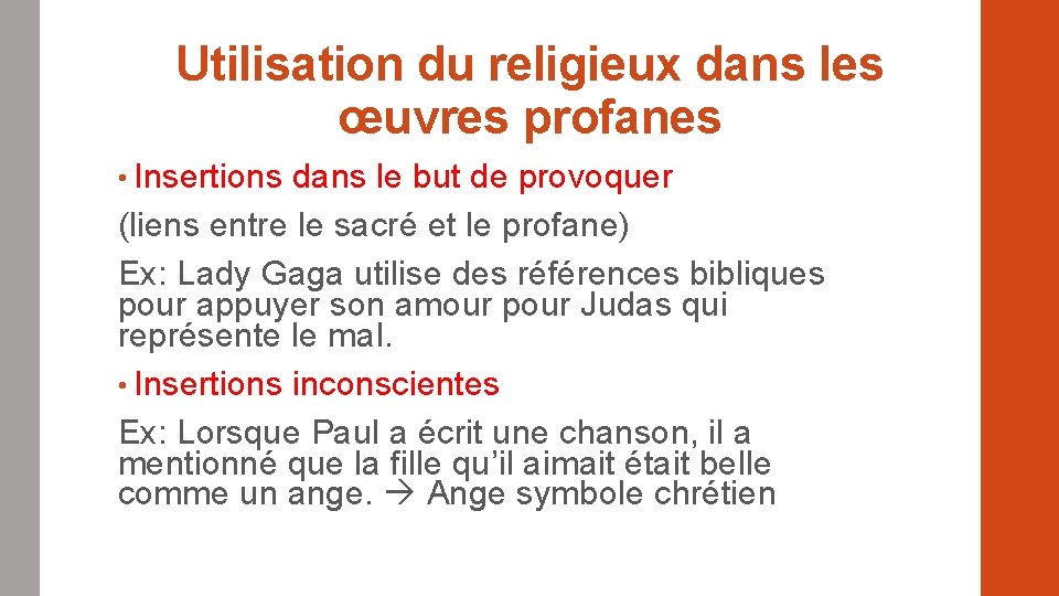 Utilisation du religieux dans les œuvres profanes • Insertions dans le but de provoquer