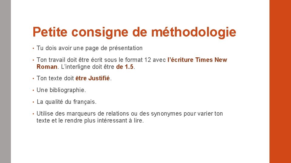 Petite consigne de méthodologie • Tu dois avoir une page de présentation • Ton