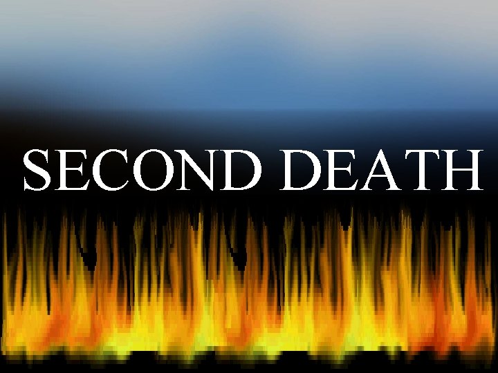 SECOND DEATH 