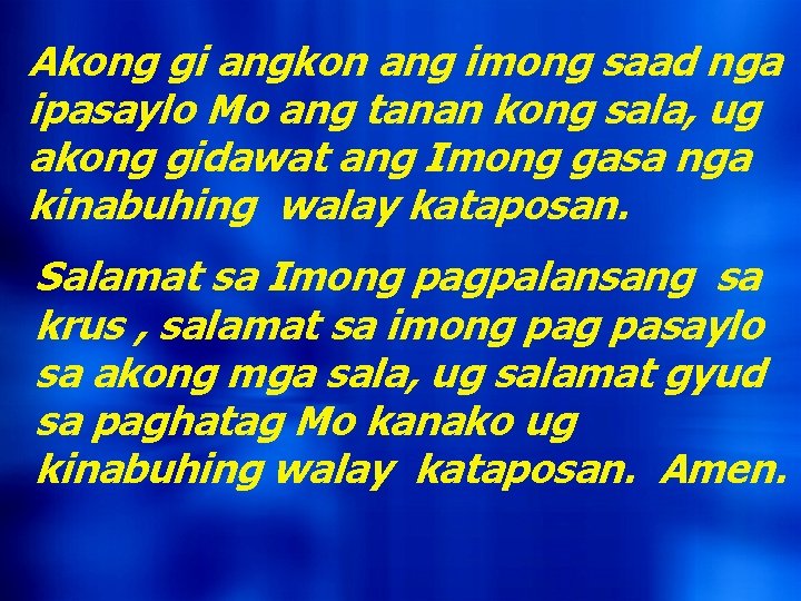 Akong gi angkon ang imong saad nga ipasaylo Mo ang tanan kong sala, ug