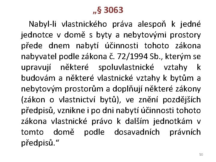 „§ 3063 Nabyl-li vlastnického práva alespoň k jedné jednotce v domě s byty a