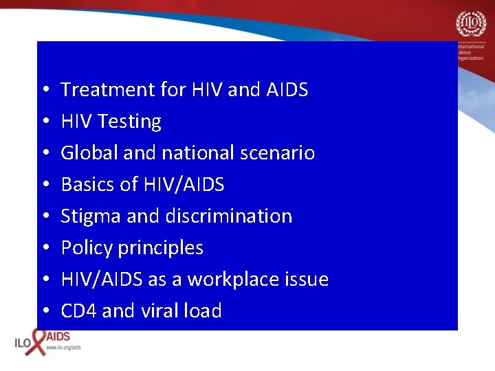  • • Treatment for HIV and AIDS HIV Testing Global and national scenario