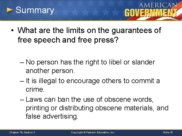 Summary • What are the limits on the guarantees of free speech and free