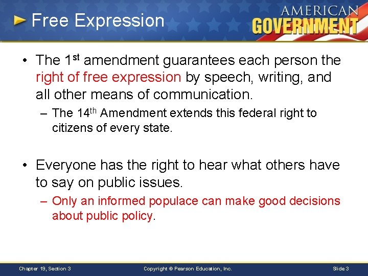 Free Expression • The 1 st amendment guarantees each person the right of free