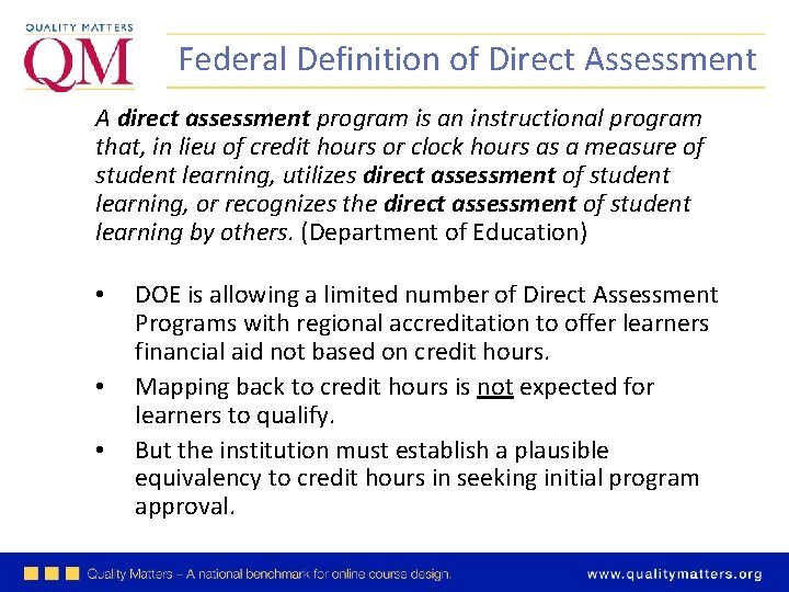 Federal Definition of Direct Assessment A direct assessment program is an instructional program that,