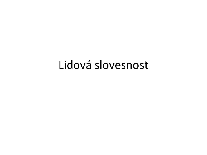 Lidová slovesnost 