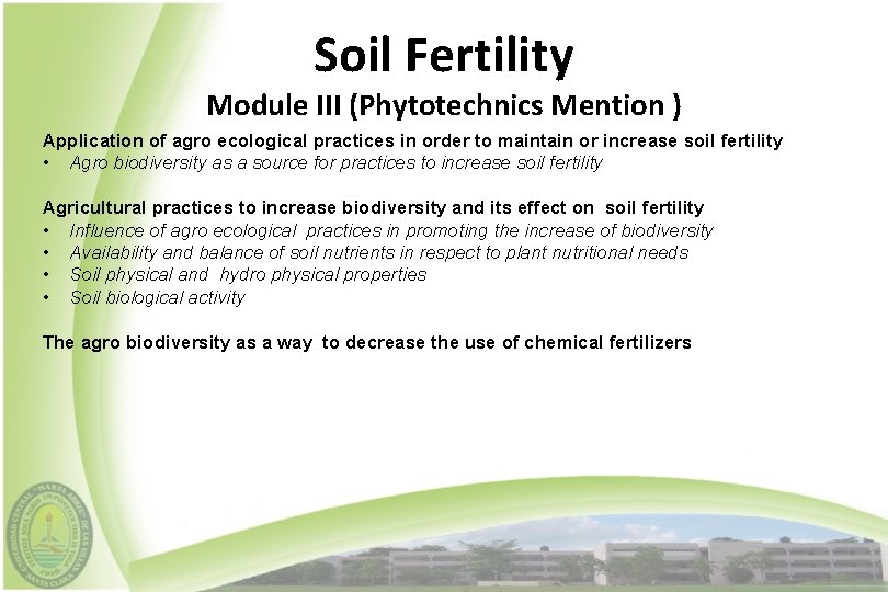 Soil Fertility Module III (Phytotechnics Mention ) Application of agro ecological practices in order