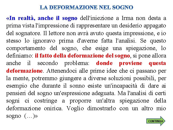  «In realtà, anche il sogno dell'iniezione a Irma non desta a prima vista