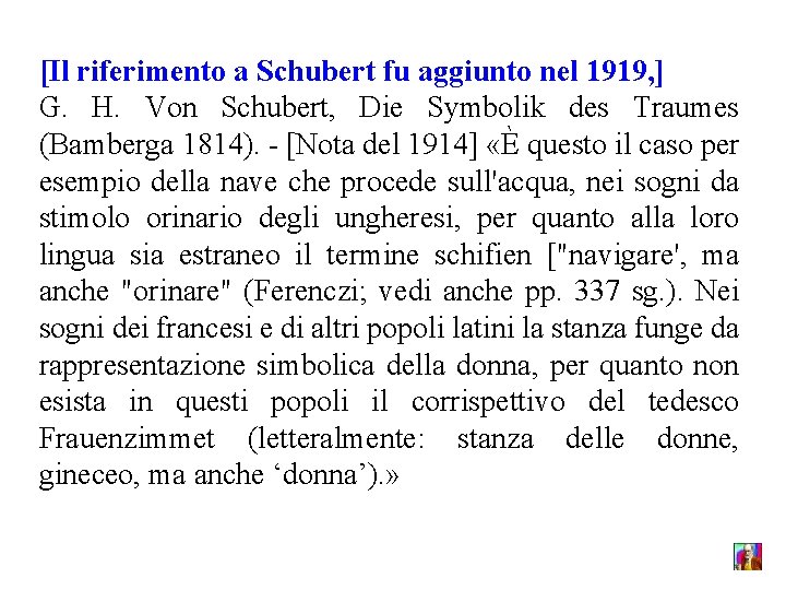 [Il riferimento a Schubert fu aggiunto nel 1919, ] G. H. Von Schubert, Die