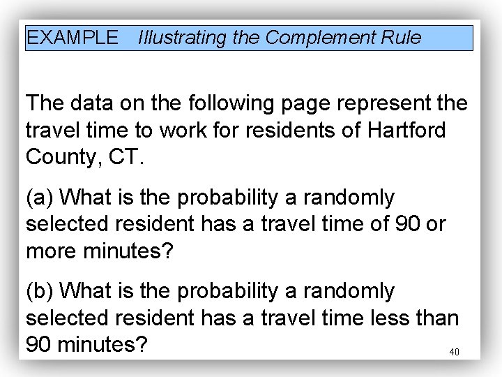 EXAMPLE Illustrating the Complement Rule The data on the following page represent the travel