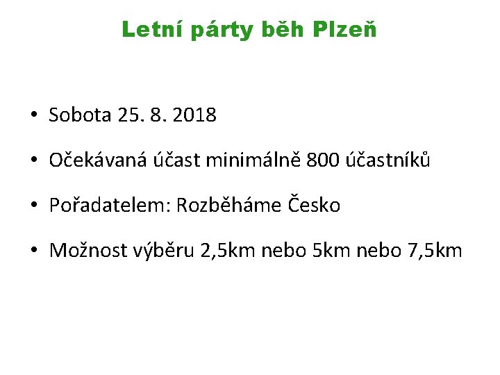 Letní párty běh Plzeň • Sobota 25. 8. 2018 • Očekávaná účast minimálně 800