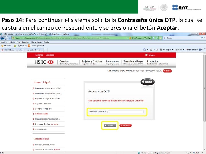 Paso 14: Para continuar el sistema solicita la Contraseña única OTP, la cual se