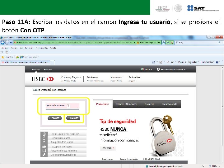 Paso 11 A: Escriba los datos en el campo Ingresa tu usuario, si se