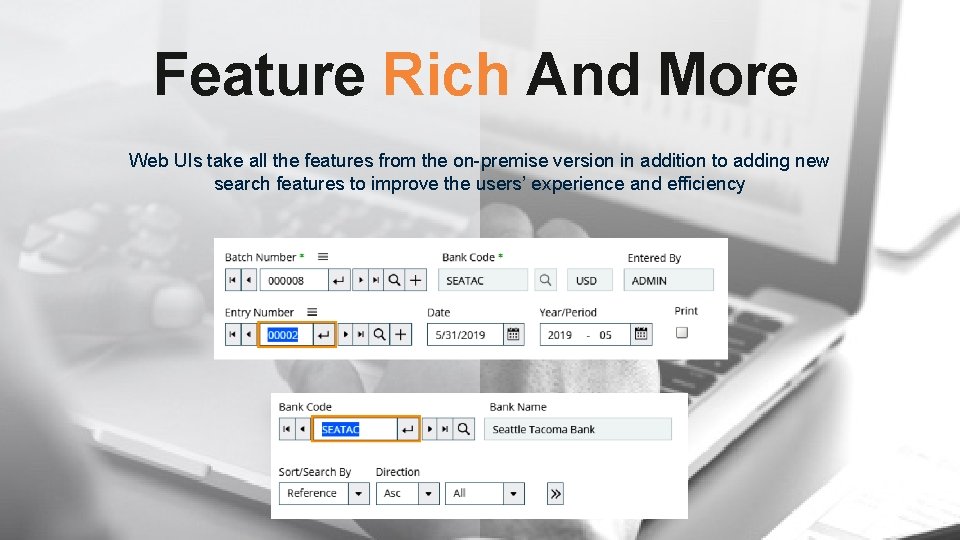 Feature Rich And More Web UIs take all the features from the on-premise version