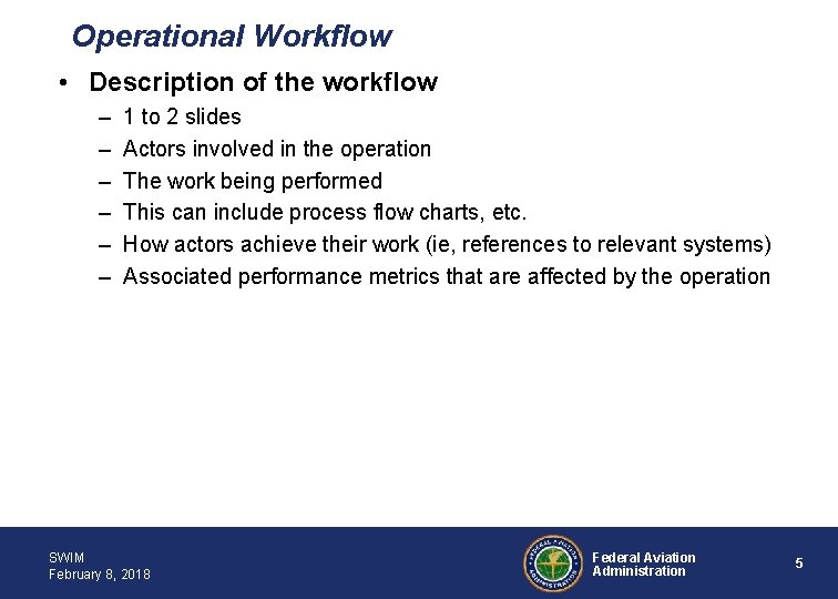 Operational Workflow • Description of the workflow – – – 1 to 2 slides