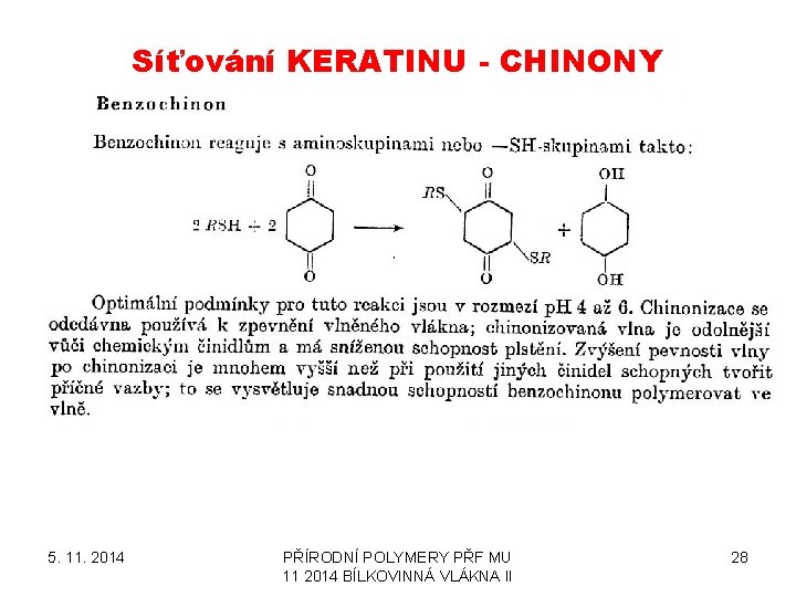 Síťování KERATINU - CHINONY 5. 11. 2014 PŘÍRODNÍ POLYMERY PŘF MU 11 2014 BÍLKOVINNÁ