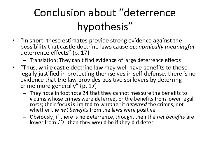 Conclusion about “deterrence hypothesis” • “In short, these estimates provide strong evidence against the