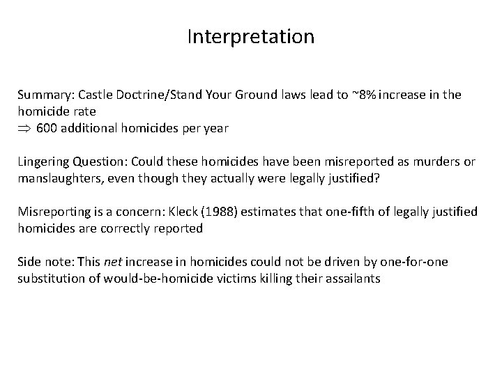 Interpretation Summary: Castle Doctrine/Stand Your Ground laws lead to ~8% increase in the homicide