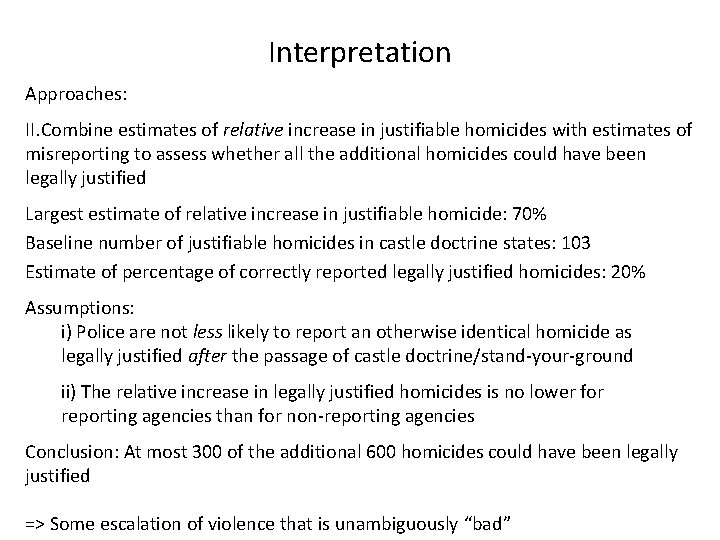 Interpretation Approaches: II. Combine estimates of relative increase in justifiable homicides with estimates of