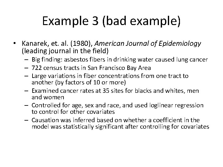 Example 3 (bad example) • Kanarek, et. al. (1980), American Journal of Epidemiology (leading
