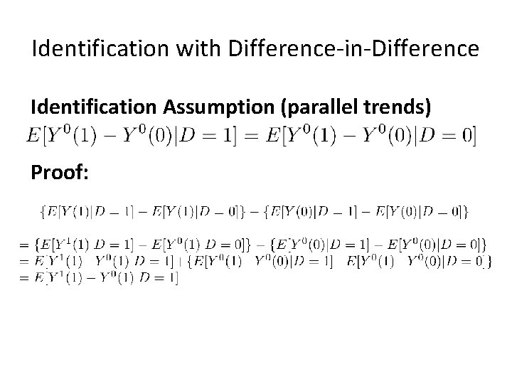 Identification with Difference-in-Difference Identification Assumption (parallel trends) Proof: 