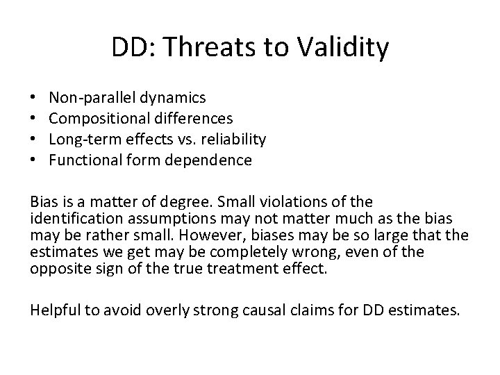 DD: Threats to Validity • • Non-parallel dynamics Compositional differences Long-term effects vs. reliability