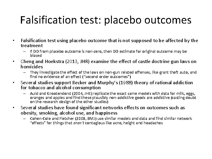 Falsification test: placebo outcomes • Falsification test using placebo outcome that is not supposed