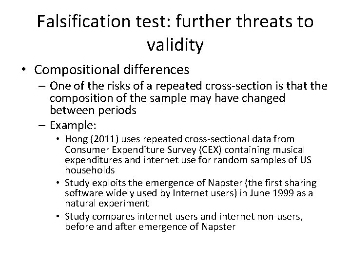 Falsification test: further threats to validity • Compositional differences – One of the risks