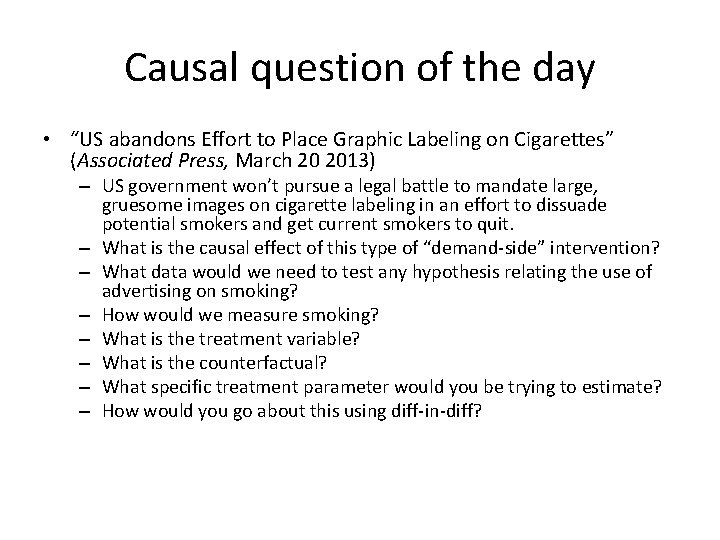 Causal question of the day • “US abandons Effort to Place Graphic Labeling on