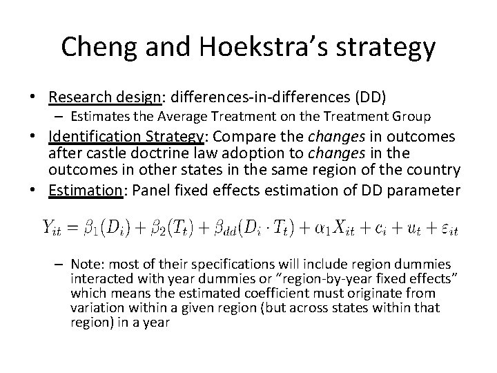 Cheng and Hoekstra’s strategy • Research design: differences-in-differences (DD) – Estimates the Average Treatment