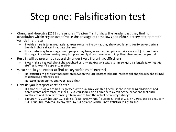 Step one: Falsification test • Cheng and Hoekstra (2013) present falsification first to show