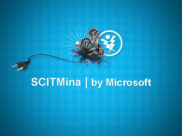 SCITMina | by Microsoft 