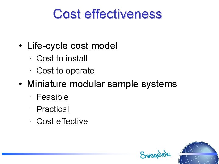 Cost effectiveness • Life-cycle cost model · Cost to install · Cost to operate