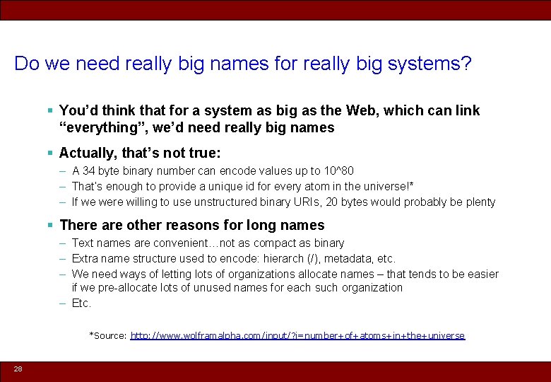 Do we need really big names for really big systems? § You’d think that