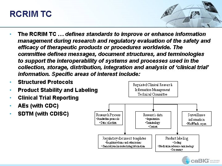 RCRIM TC • • • The RCRIM TC … defines standards to improve or