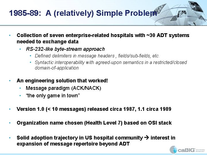 1985 -89: A (relatively) Simple Problem • Collection of seven enterprise-related hospitals with ~30